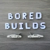 Bored Builds