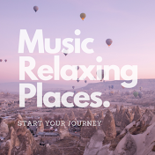 Music Relaxing Places