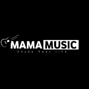 MAMA MUSIC