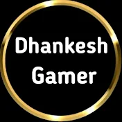 Dhankesh Gamer
