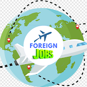 Foreign Jobs Abroad Jobs