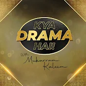 Kya Drama Hai