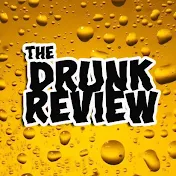 THE DRUNK REVIEW