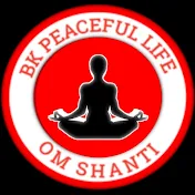 BK Peaceful Life (Brahma kumaris)