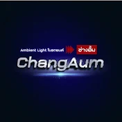 ChangAum ช่างอั้ม