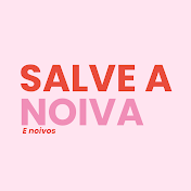 Salve a Noiva