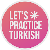 Let's Practice Turkish - تعلم التركية