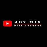 Ady MIX Bali Channel