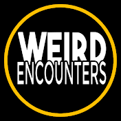Weird Encounters