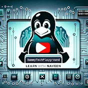 SammyTechPlayground - Learn with Naveen