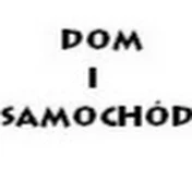 Dom i Samochód