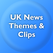 UK News Themes & Clips