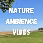 Nature Ambience Vibes