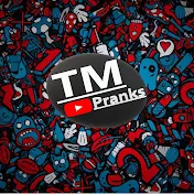 TM Pranks