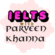 IELTS with PARVEEN KHANNA