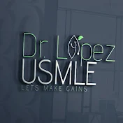 Dr. Lopez USMLE