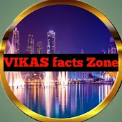 Vikas facts zone