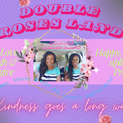 Double Roses Land