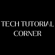 Tech Tutorial Corner