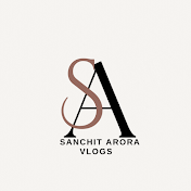 Sanchit Arora Vlogs