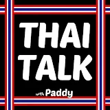 Thai Talk with Paddy