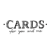 Cards For You And Me