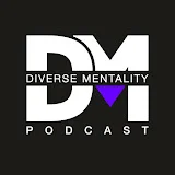 Diverse Mentality Podcast