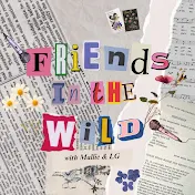 Friends in the Wild Podcast