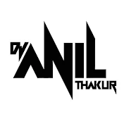 DJ ANIL THAKUR
