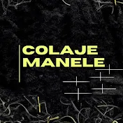 Colaje Manele 2024