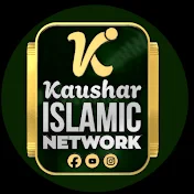 KAUSHAR ISLAMIC NETWORK