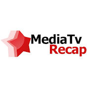 Media Tv Recap