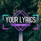 Your lyrics video