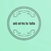 Web series ka tadka
