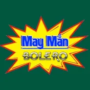 MAY MẮN BOLERO