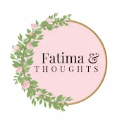 Fatima & Thoughts