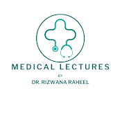 Medical Lectures by Dr. Rizwana Raheel