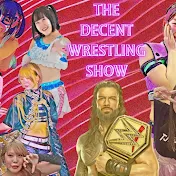 The Decent Wrestling Show