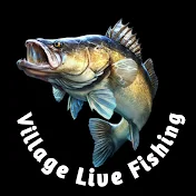 Village Live Fishing