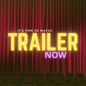 Trailer Now