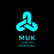 MUK LYRICS OFFICIAL