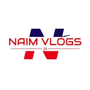 Naim Vlogs 24