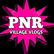 PNR VILLAGE VLOGS