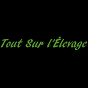 Tout Sur l'Élevage