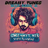 DreamyTunes with RanaJi