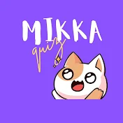 Mikka Quiz