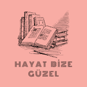 Hayat Bize Güzel