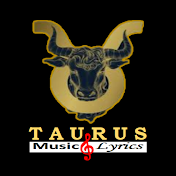 Taurus Music & Lyrics