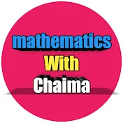 Mathematics With Chaima الرياضيات مع شيماء