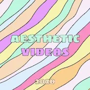 Aesthetic Videos